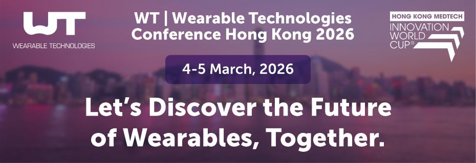 工總醫學工程及創新協會 x 匯聚科技 x 香港科技園 x 香港生物科技協會 x 粵港澳大灣區生物技術聯盟:  WT | 可穿戴技術科技大會 2026